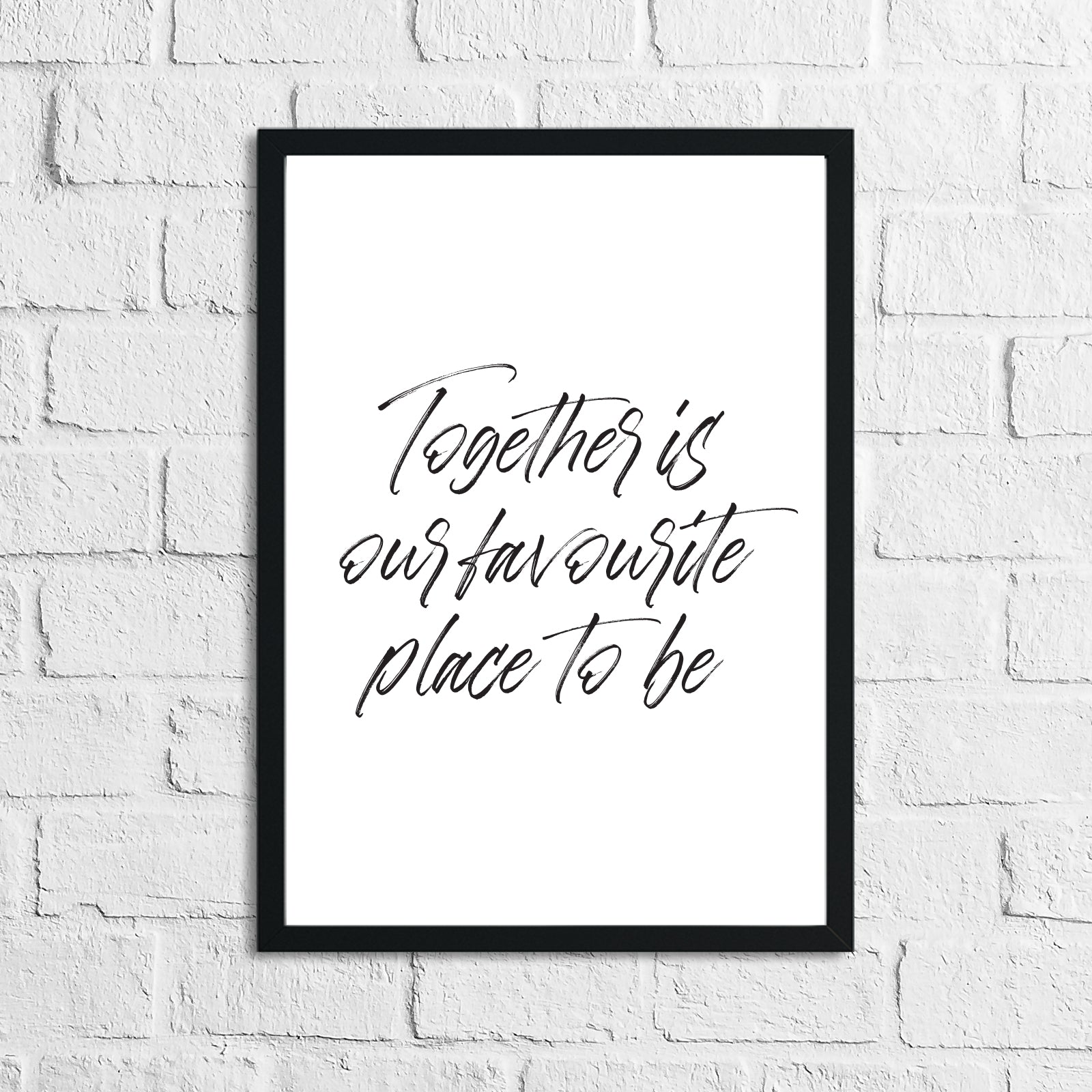 Together Is Our Favourite Place To Be Simple Home Wall Decor Print