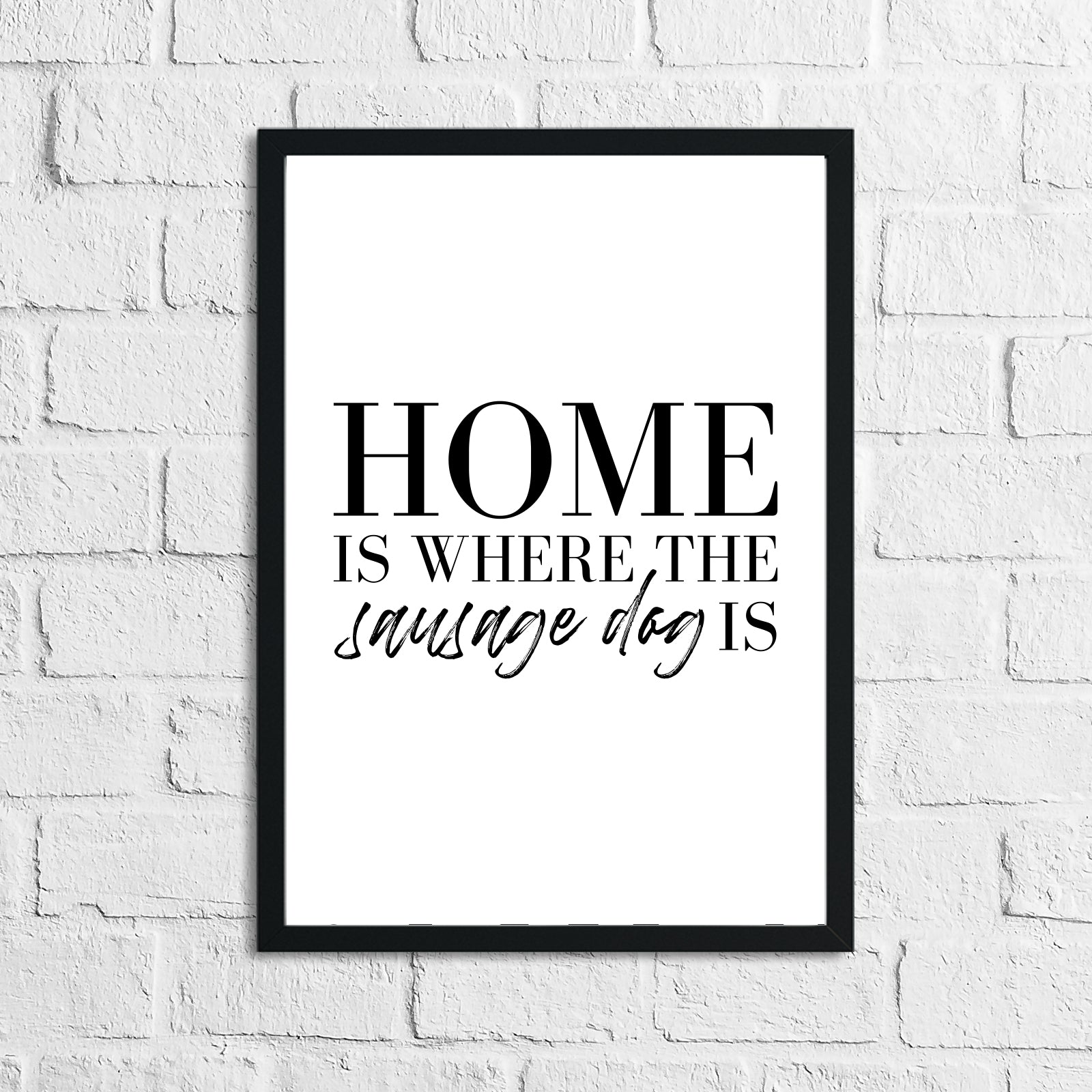 Home Is Where The Dachshund Frenchie Labrador Lover Animal Wall Decor Print