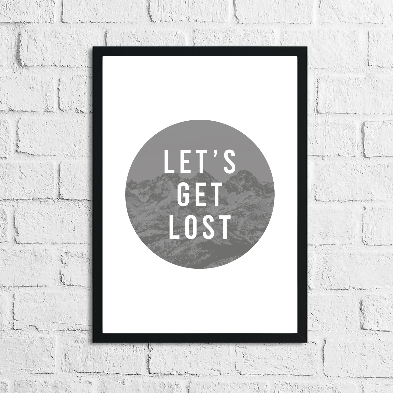Lets Get Lost Inspirational Wall Decor Quote Print