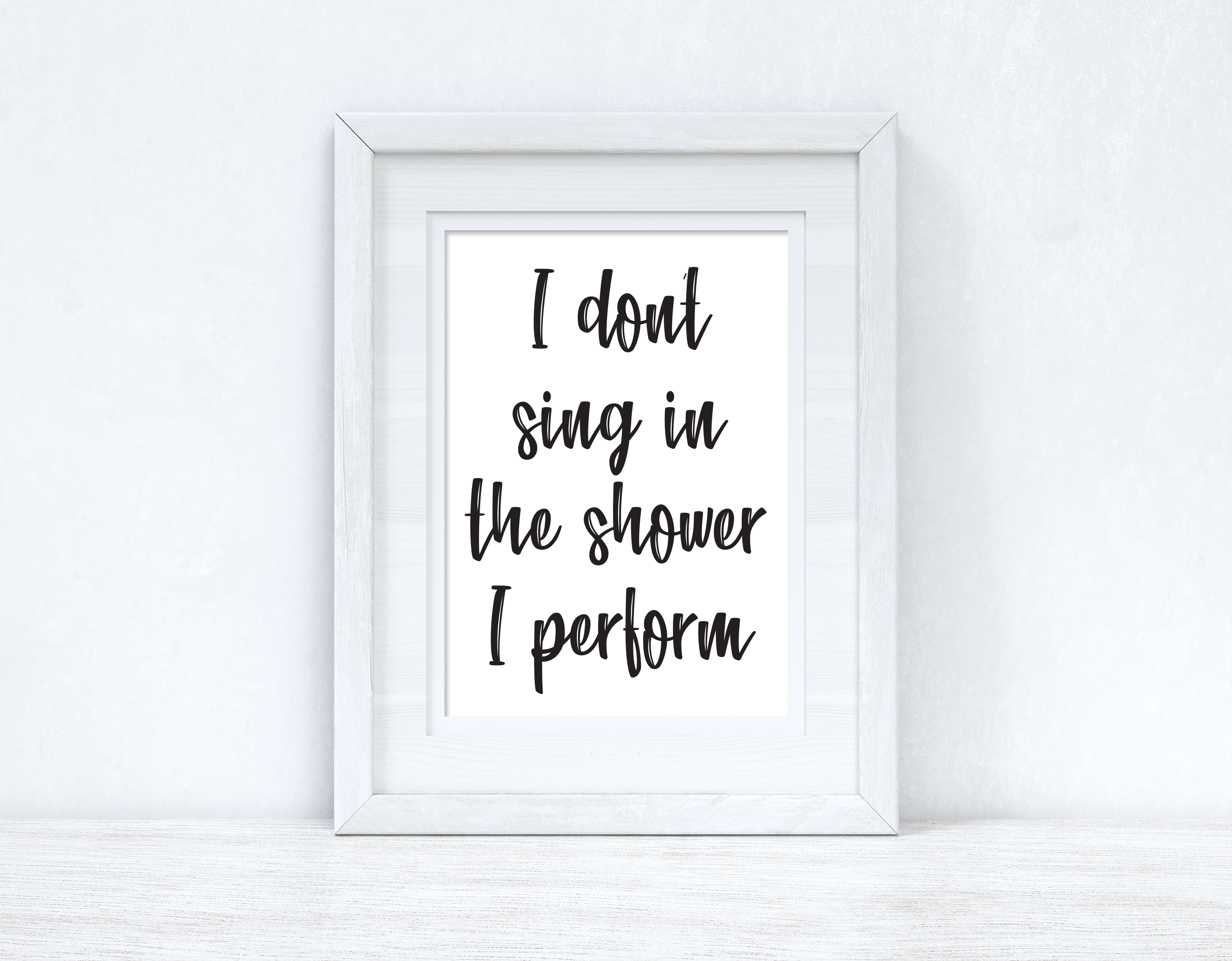I Don't Sing In The Shower Perform 1 Bathroom Wall Decor Print