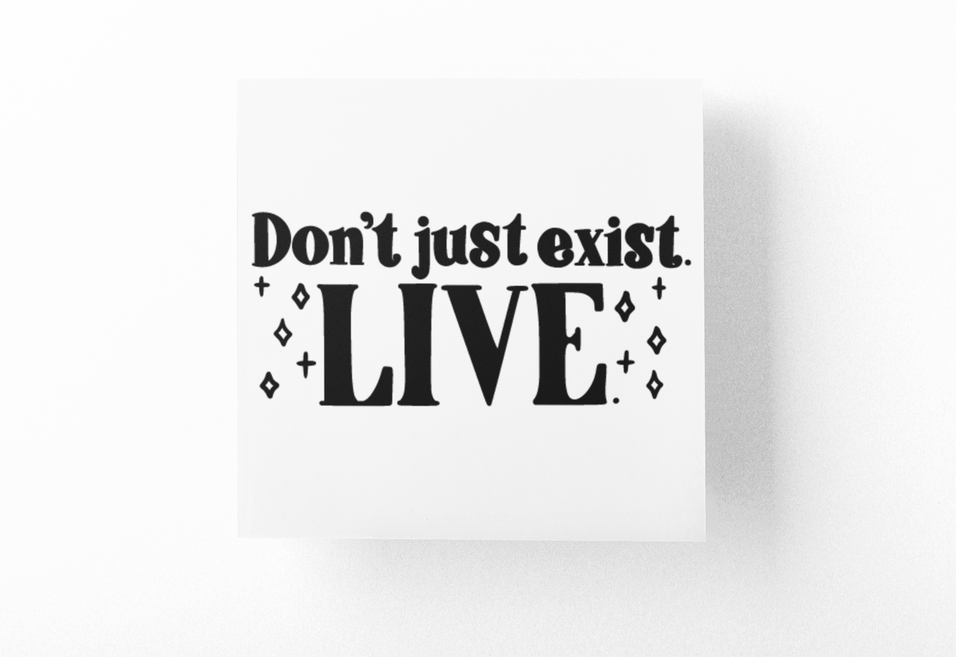 Dont Just Exist Live Boho Sticker