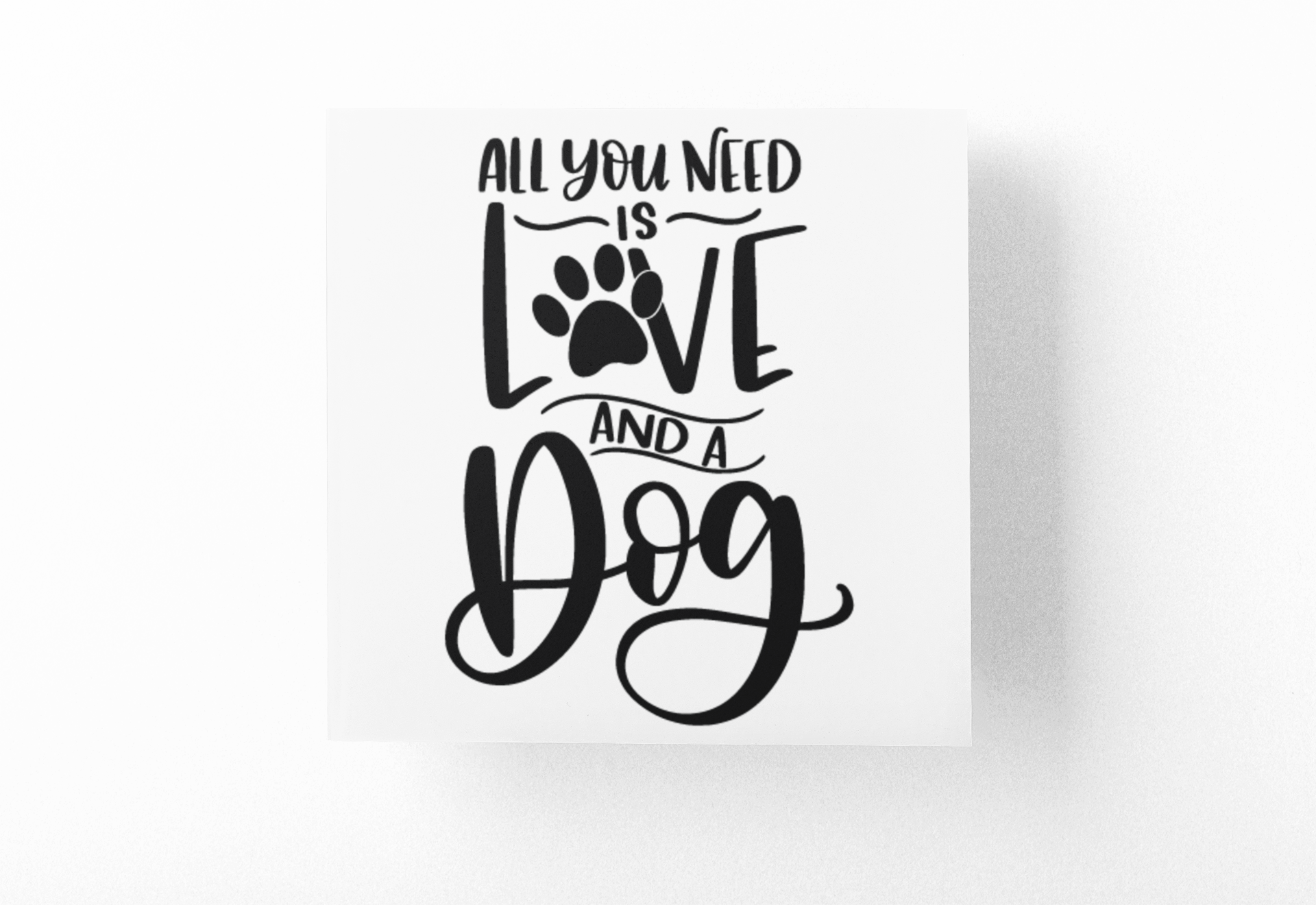 All You Need Is Love And A Dog Mom Sticker