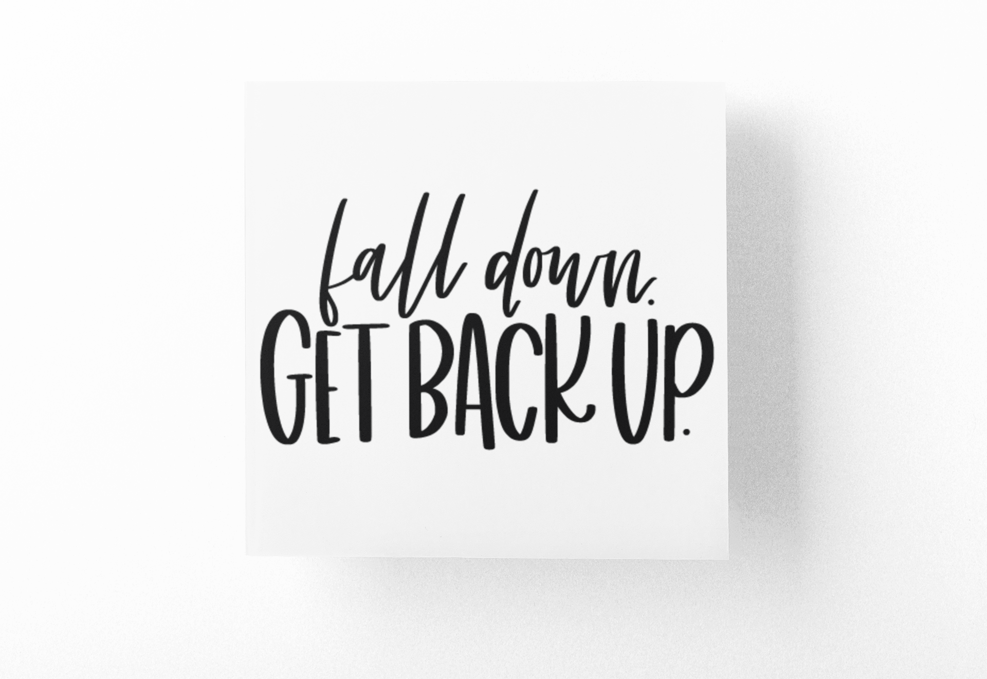 Fall Down Get Back Up Inspirational Sticker
