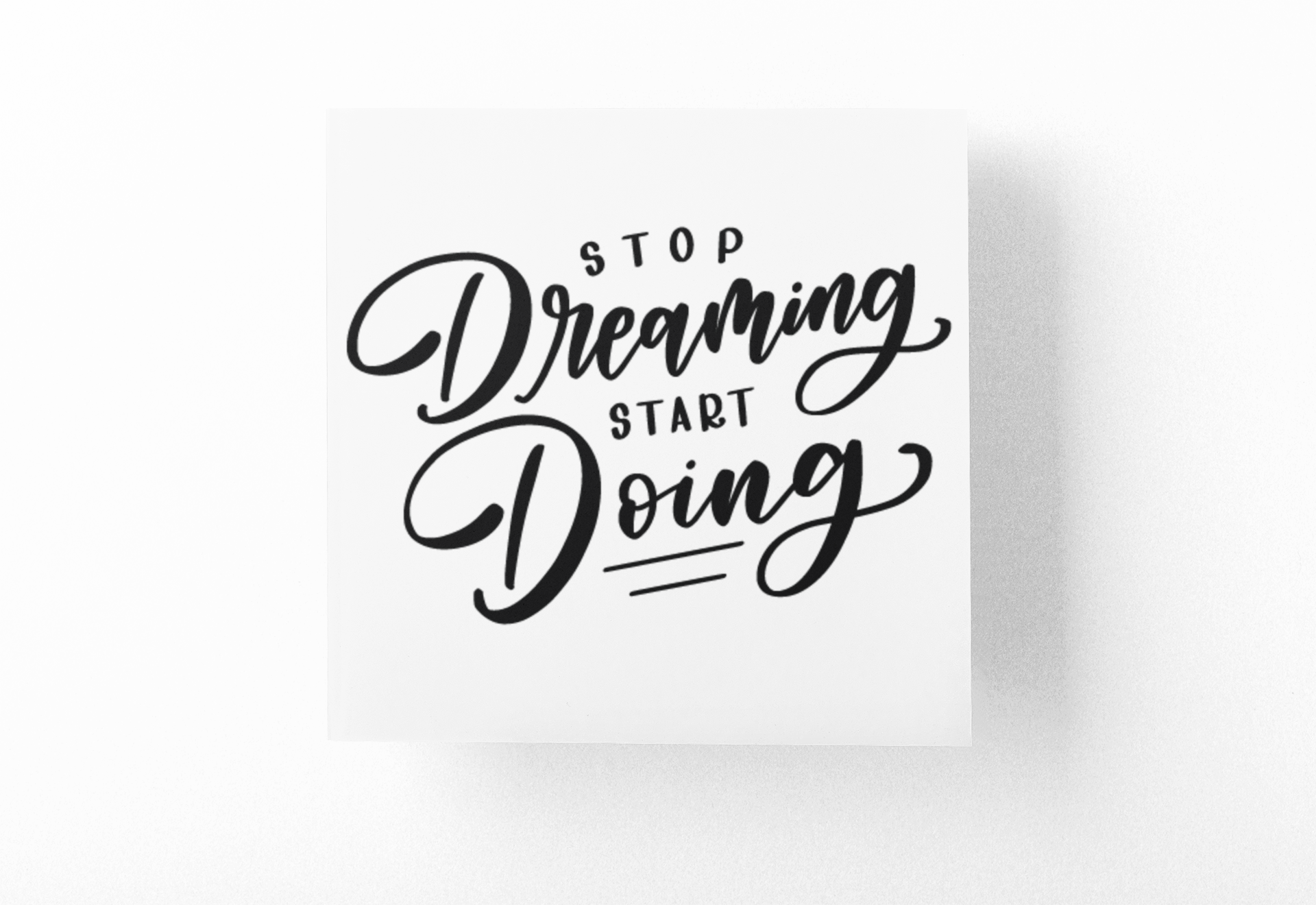 Stop Dreaming Start Doing Inspirational Sticker