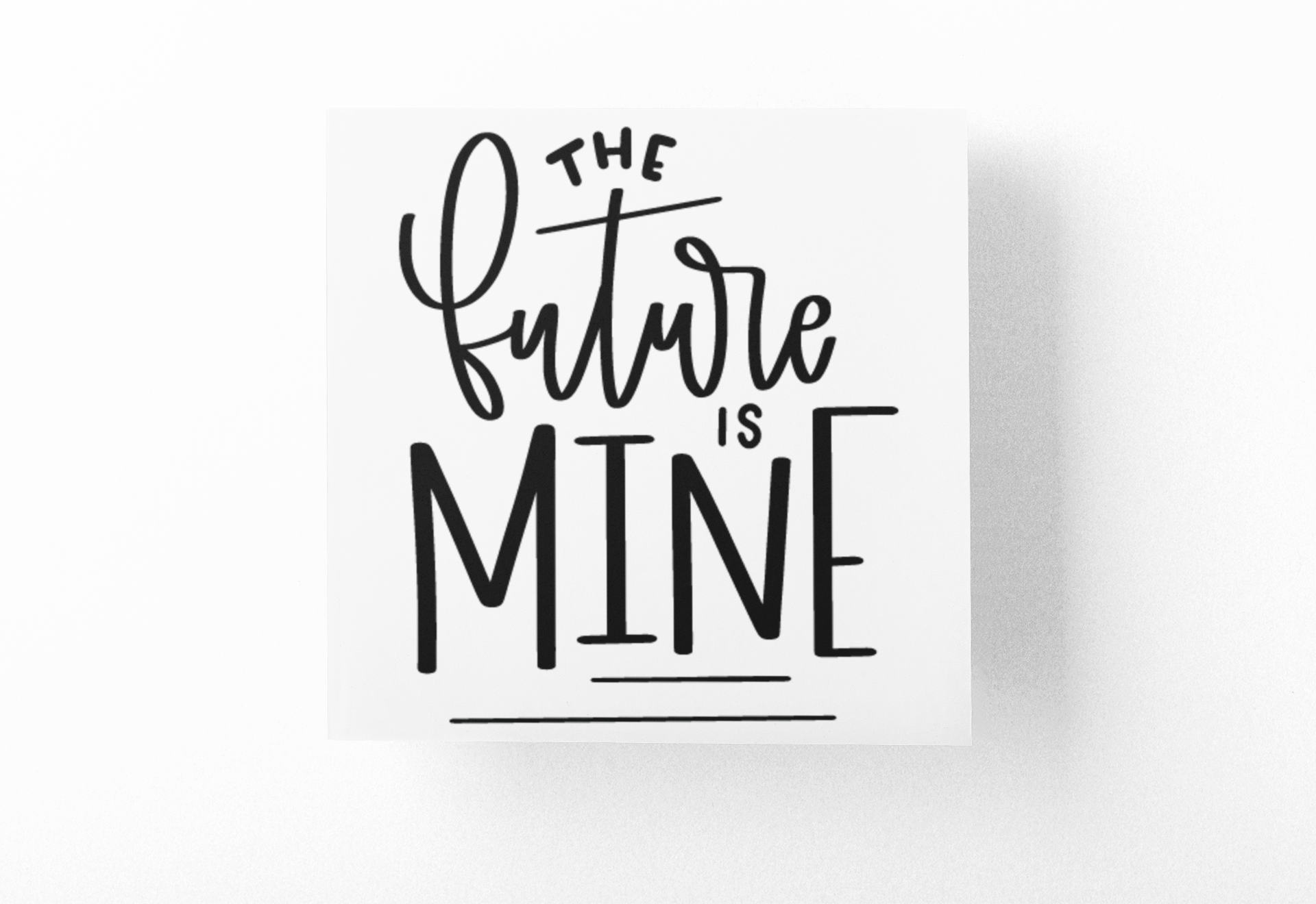 The Future Is Mine Inspirational Sticker