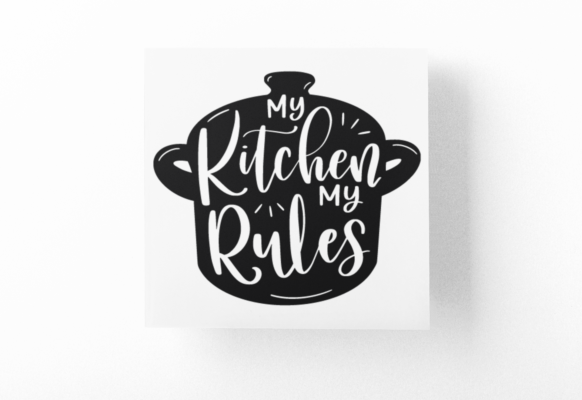 My Kitchen My Rules Sticker