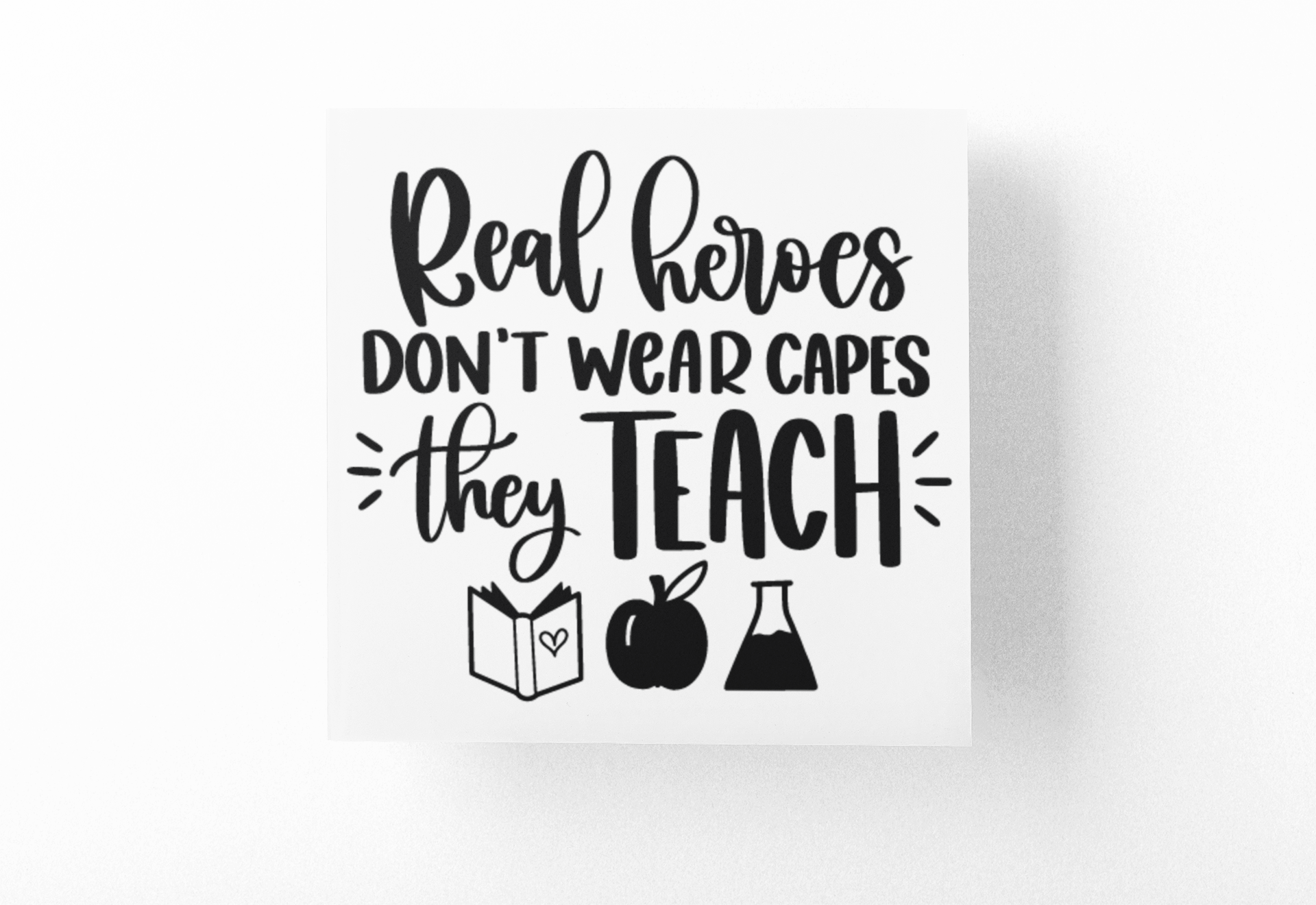 Real Heroes Dont Wear Capes They Teach Teacher Sticker