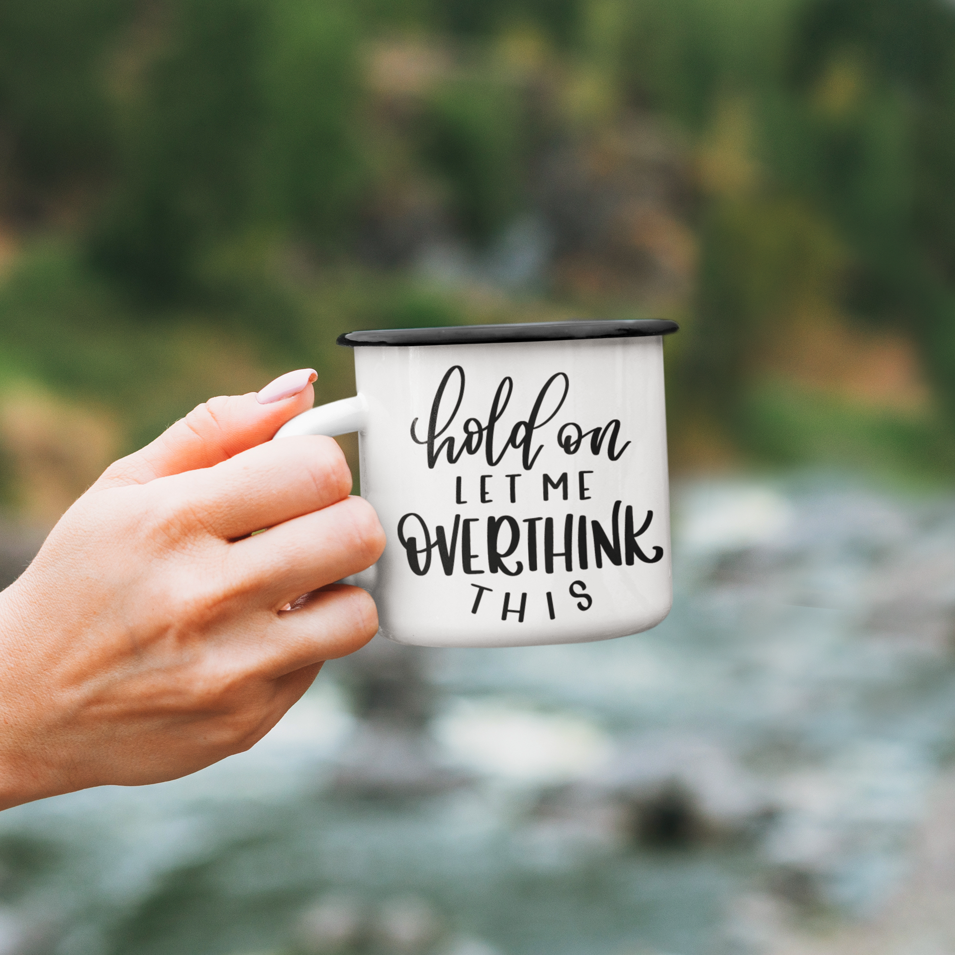 Hold On Let Me Overthink This Sarcastic Mug