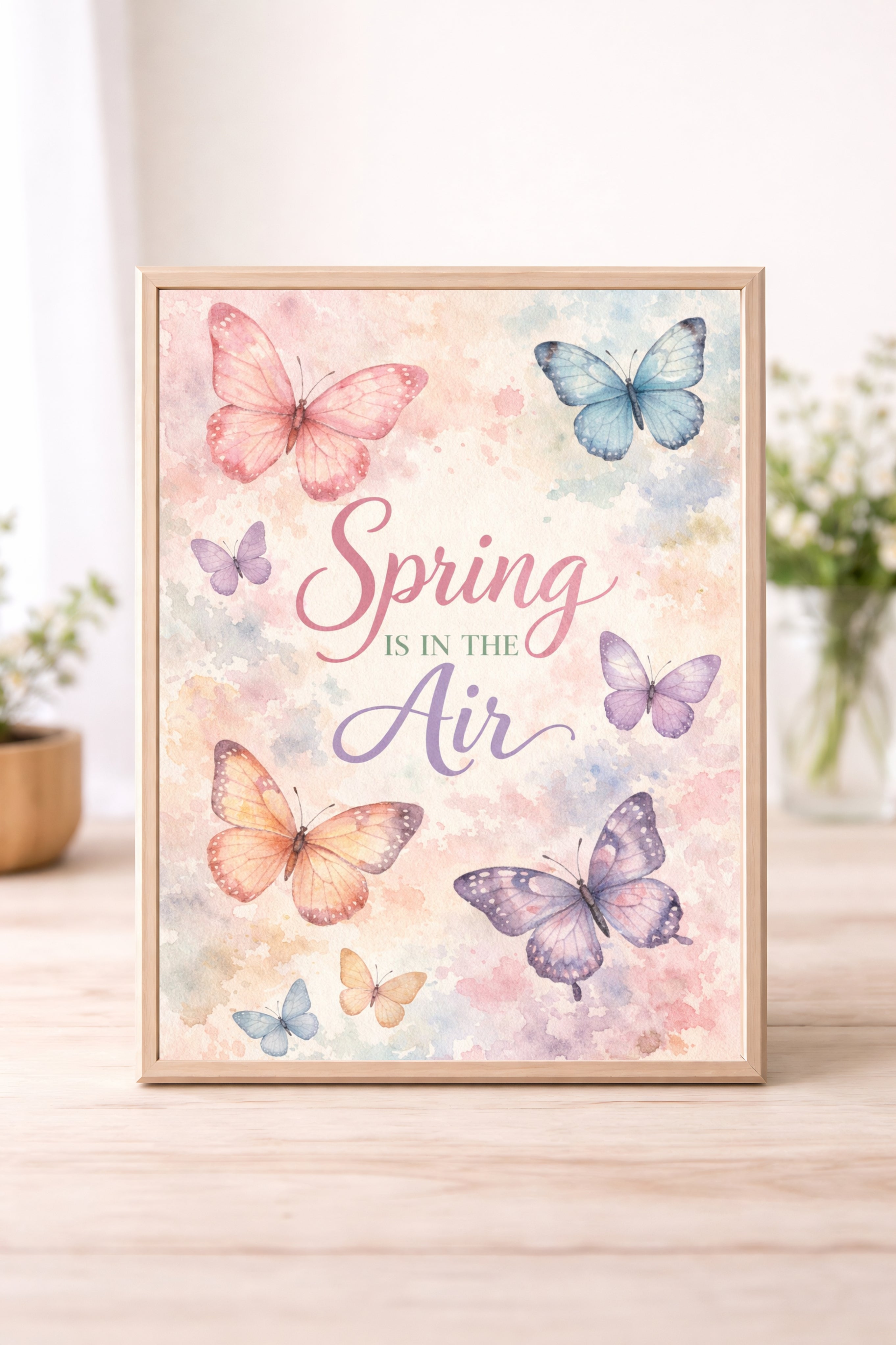 Spring Is in the Air Butterfly Wall Art – Pastel Watercolour Spring Quote Home Decor Print