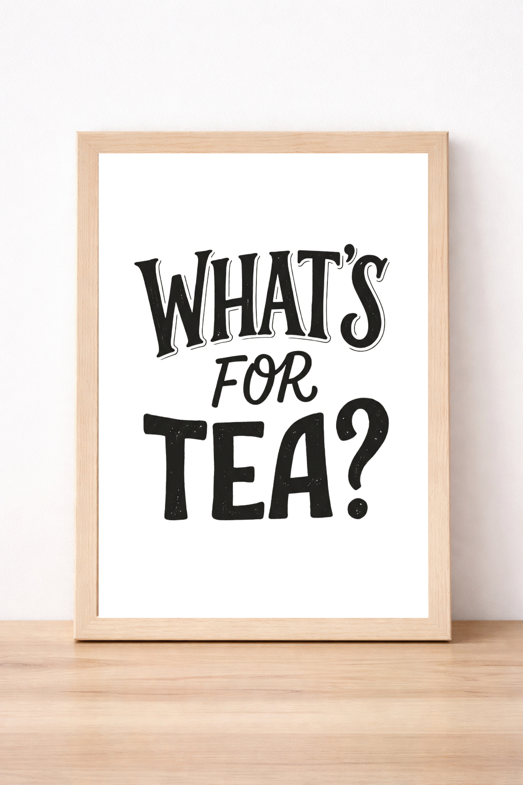 Whats For Tea Kitchen Print, Bold Typography Wall Art, Modern Home Decor