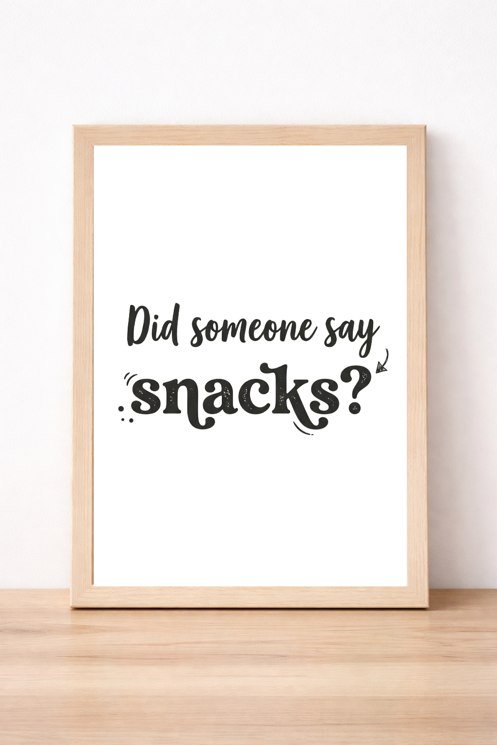 Did Someone Say Snacks Kitchen Print, Humorous Typography Wall Art, Modern Home Decor