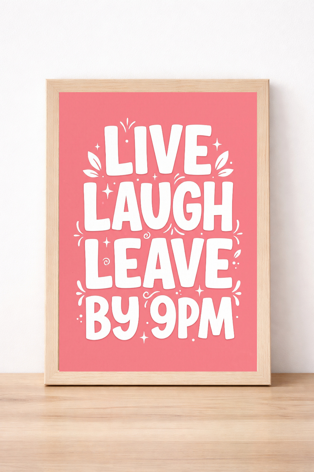 Live Laugh Leave By 9pm Humorous Wall Art, Quirky Typography Print, Fun Home Decor